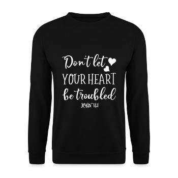 Christian Design Don't let Your Heart be Troubled - Unisex Sweatshirt - black - Front - Alina (178cm) & Michal (187cm)