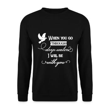 Christliches Design, wenn Sie durch tiefe Gewässer gehen - Unisex Pullover - Schwarz - Vorne - Alina (178cm) & Michal (187cm)