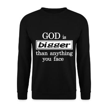 Le dieu du dessein chrétien est plus grand que tout ce que vous avez - Sweat-shirt Unisexe - noir - Devant - Alina (178cm) & Michal (187cm)