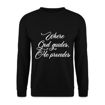Christian Design Where God Guides, He Provides - Unisex Sweatshirt - black - Front - Alina (178cm) & Michal (187cm)