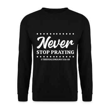 Christliches Design hört nie auf zu beten 1 - Unisex Pullover - Schwarz - Vorne - Alina (178cm) & Michal (187cm)