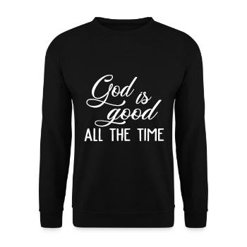 Le dessein chrétien Dieu est bon tout le temps - Sweat-shirt Unisexe - noir - Devant - Alina (178cm) & Michal (187cm)