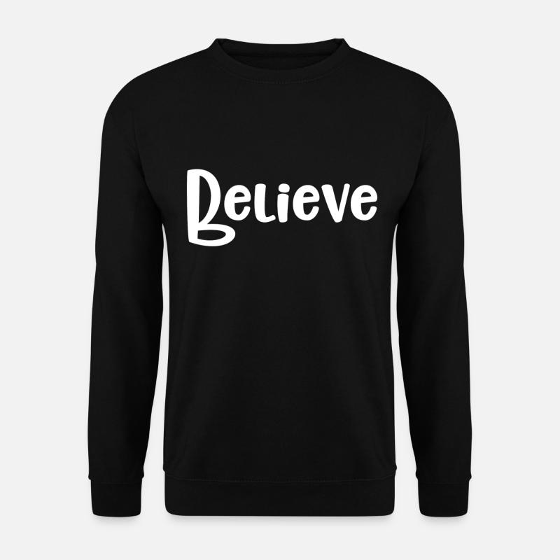 Christian Design Believe - Sweat-shirt Unisexe - noir