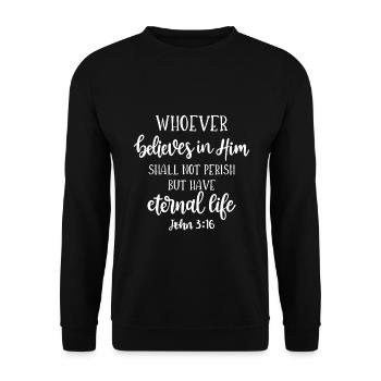 Christliches Design Wer an Ihn glaubt, hat - Unisex Pullover - Schwarz - Vorne - Alina (178cm) & Michal (187cm)