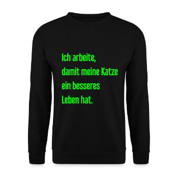 Für ein besseres Katzenleben arbeite ich! - Unisex Pullover - Schwarz - Vorne - Alina (178cm) & Michal (187cm)