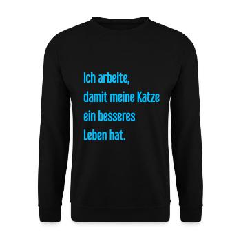 Für ein besseres Katzenleben arbeite ich! - Unisex Pullover - Schwarz - Vorne - Alina (178cm) & Michal (187cm)