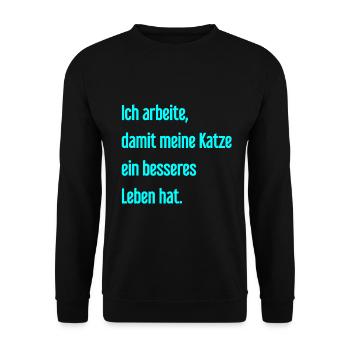 Für ein besseres Katzenleben arbeite ich! - Unisex Pullover - Schwarz - Vorne - Alina (178cm) & Michal (187cm)