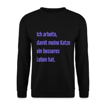 Für ein besseres Katzenleben arbeite ich! - Unisex Pullover - Schwarz - Vorne - Alina (178cm) & Michal (187cm)