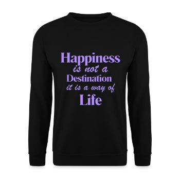 Happiness is not a Destination, it is the way of... - Unisex Sweatshirt - black - Front - Alina (178cm) & Michal (187cm)