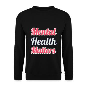 Mental Health Matters - Unisex Sweatshirt - black - Front - Alina (178cm) & Michal (187cm)