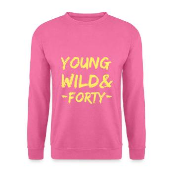 Young Wild Forty - Unisex Pullover - Pink - Vorne