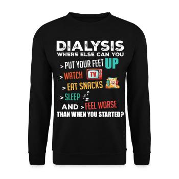 Lustige Dialyse über Dialyse Tagesdialysepatient - Unisex Pullover - Schwarz - Vorne - Alina (178cm) & Michal (187cm)