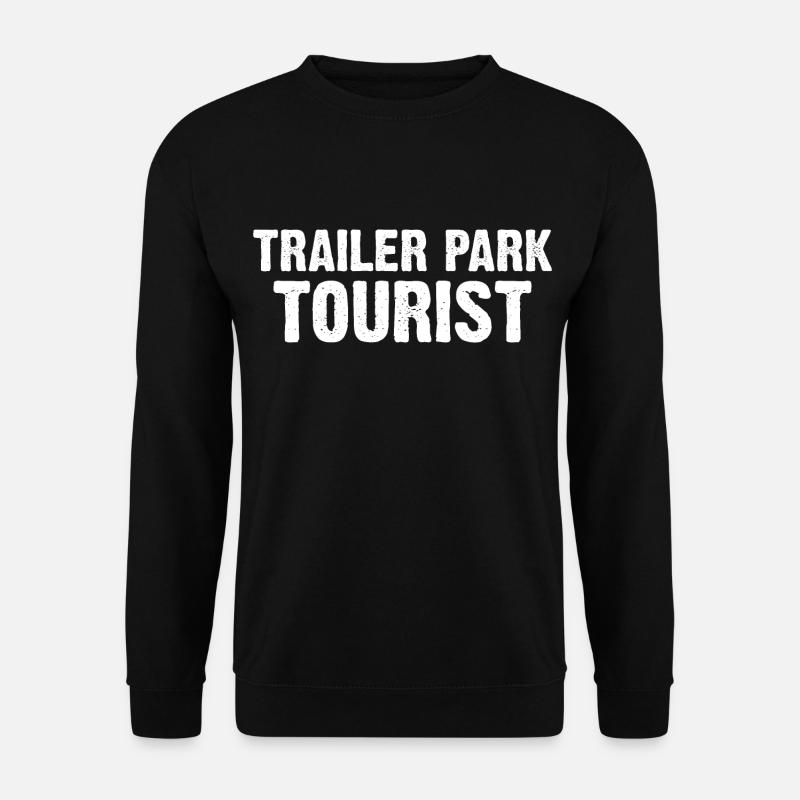 Trailer Park Tourist - Unisex Sweatshirt - black