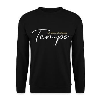 Spruch - Ich habe mein eigenes Tempo - Unisex Pullover - Schwarz - Vorne - Alina (178cm) & Michal (187cm)