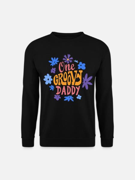 Ein grooviger Papa, Ein toller Papa - Unisex Pullover - Schwarz