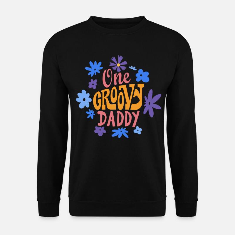 Ein grooviger Papa, Ein toller Papa - Unisex Pullover - Schwarz