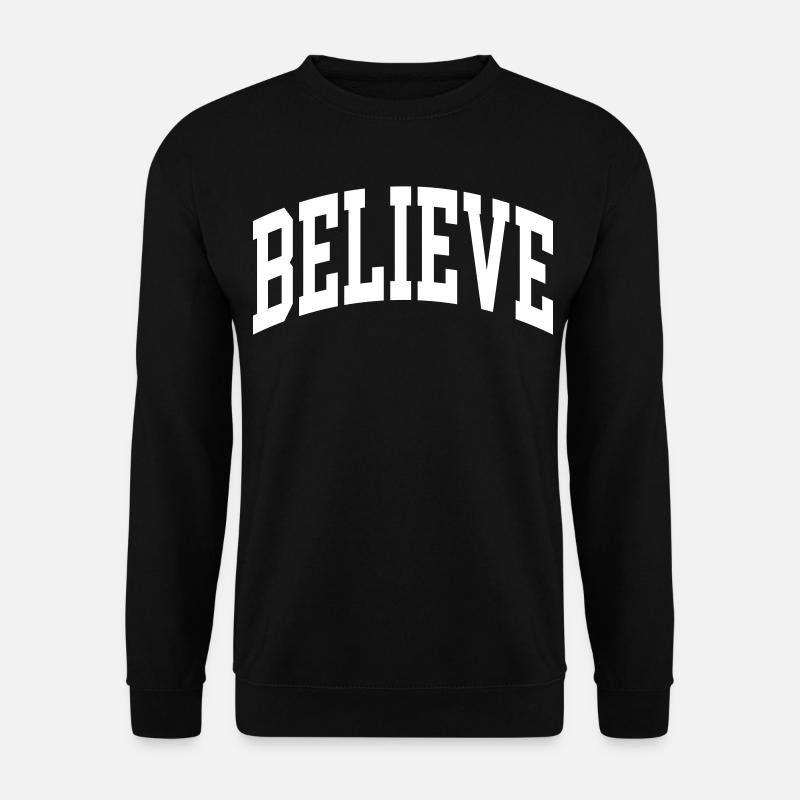 Believe - Unisex Pullover - Schwarz
