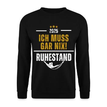 Ruhestand Ich muss gar nix 2025 - Unisex Pullover - Schwarz - Vorne - Alina (178cm) & Michal (187cm)