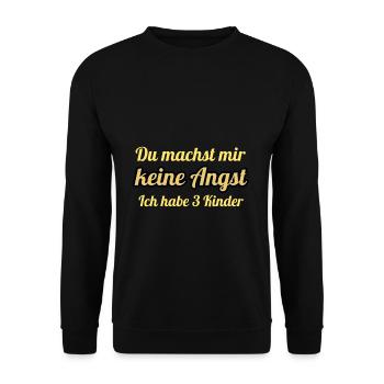 You don't scare me I have 3 children - Unisex Sweatshirt - black - Front - Alina (178cm) & Michal (187cm)