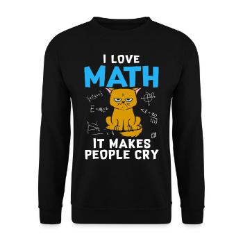 I Love Math It Makes People Cry - Unisex Sweatshirt - black - Front - Alina (178cm) & Michal (187cm)