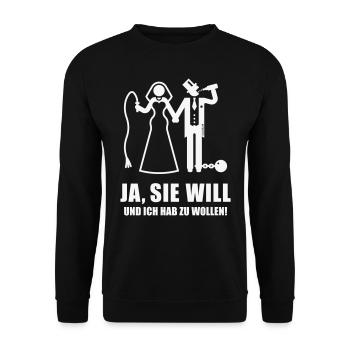 Ja, Sie Will … (Bräutigam, Junggesellenabschied W) - Unisex Pullover - Schwarz - Vorne - Alina (178cm) & Michal (187cm)