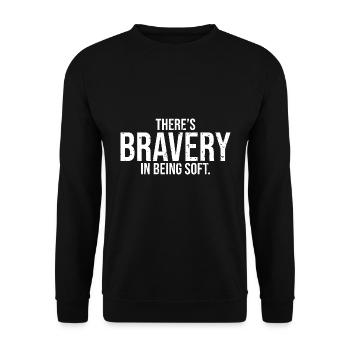 Awesome Self-Esteem There's Bravery In Being Soft - Unisex Sweatshirt - black - Front - Alina (178cm) & Michal (187cm)