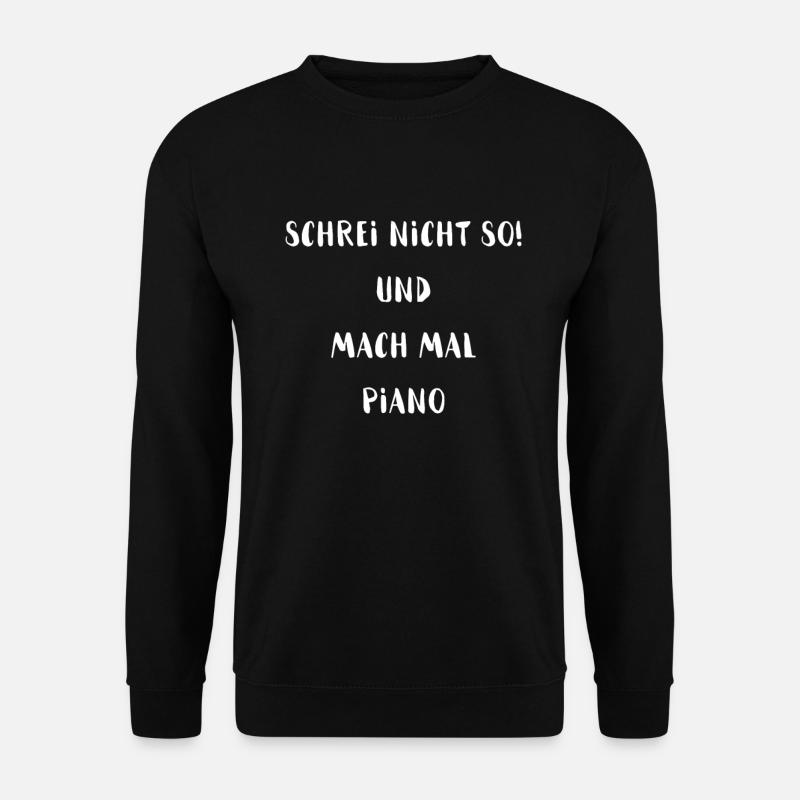 KLAVIER PIANO SPRUCH - Unisex Pullover - Schwarz