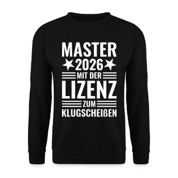 Master 2026 mit der Lizenz zum Klugscheißen - Unisex Pullover - Schwarz - Vorne - Alina (178cm) & Michal (187cm)