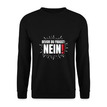 Bevor Du fragst Nein Lustiges Design  - Unisex Pullover - Schwarz - Vorne - Alina (178cm) & Michal (187cm)