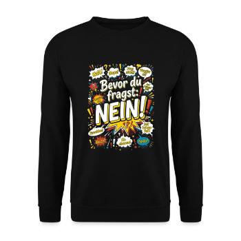 Bevor du fragst: Nein! Retro Comic - Unisex Pullover - Schwarz - Vorne - Alina (178cm) & Michal (187cm)