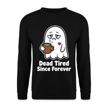 Dead Tired Since Forever Geist - Unisex Pullover - Schwarz - Vorne - Alina (178cm) & Michal (187cm)