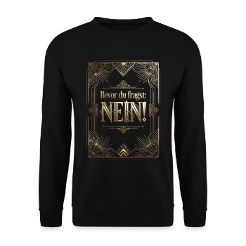 Bevor Du fragst nein no nope cool lustig - Unisex Pullover - Schwarz - Vorne - Alina (178cm) & Michal (187cm)