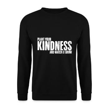 Génial Plantez votre gentillesse et regardez-la grandir - Sweat-shirt Unisexe - noir - Devant - Alina (178cm) & Michal (187cm)