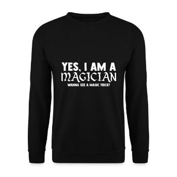 Yes, I'm a Magician, the Magic Trick Magic - Unisex Sweatshirt - black - Front - Alina (178cm) & Michal (187cm)
