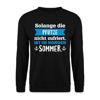 Solange die Pfütze nicht zufriert, Norden Sommer - Unisex Pullover - Schwarz - Vorne - Alina (178cm) & Michal (187cm)