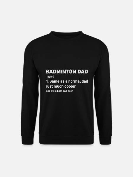 Badminton Papa Lustige Definition - Unisex Pullover - Schwarz