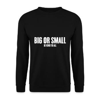 Big Or Small Be Kind To All Awesome Animal Rights - Unisex Sweatshirt - black - Front - Alina (178cm) & Michal (187cm)