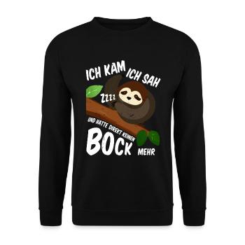 Ich kam ich sah und hatte direkt keinen Bock mehr - Unisex Pullover - Schwarz - Vorne - Alina (178cm) & Michal (187cm)