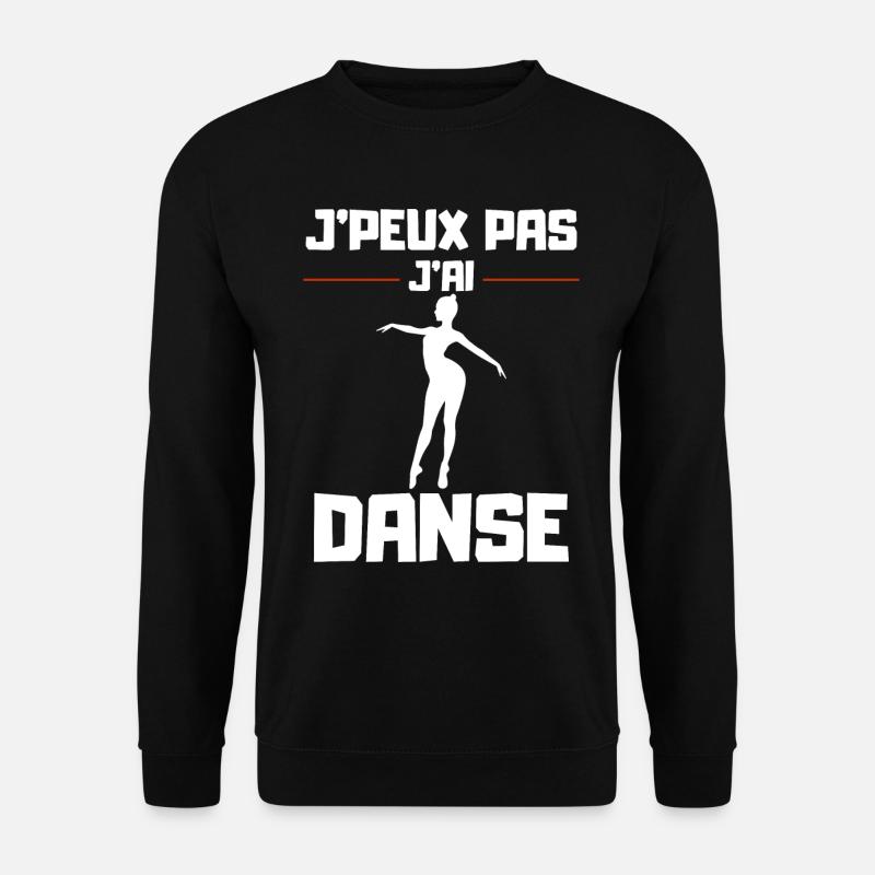 J'Peux pas j'ai Danse - Sweat-shirt Unisexe - noir