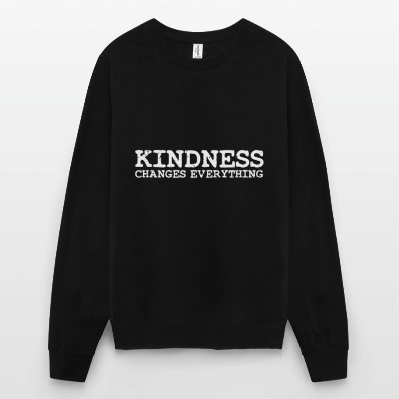 Cool Kindness Changes Everything For The Empathy Unisex Sweatshirt