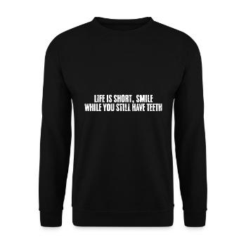 Funny Dentist Life Is Short Smile While You Still - Unisex Sweatshirt - black - Front - Alina (178cm) & Michal (187cm)