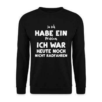 Ja Ich Habe Ein Problem Ich War... - Unisex Pullover - Schwarz - Vorne - Alina (178cm) & Michal (187cm)