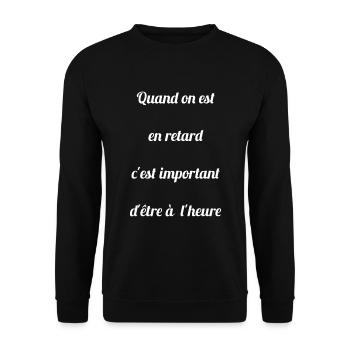 QUAND ON EST EN RETARD C'EST IMPORTANT - Humour - Sweat-shirt Unisexe - noir - Devant - Alina (178cm) & Michal (187cm)
