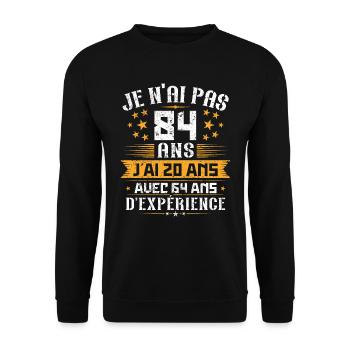 Je n'ai pas 84 ans, Cadeau d'anniversaire 84 ans - Sweat-shirt Unisexe - noir - Devant - Alina (178cm) & Michal (187cm)