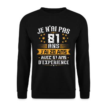 Je n'ai pas 81 ans, Cadeau d'anniversaire 81 ans - Sweat-shirt Unisexe - noir - Devant - Alina (178cm) & Michal (187cm)