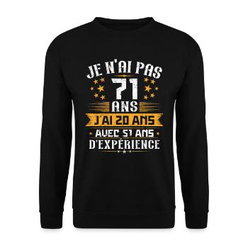 Je n'ai pas 71 ans, Cadeau d'anniversaire 71 ans - Sweat-shirt Unisexe - noir - Devant - Alina (178cm) & Michal (187cm)