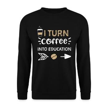 Je transforme le café en éducation - Sweat-shirt Unisexe - noir - Devant - Alina (178cm) & Michal (187cm)