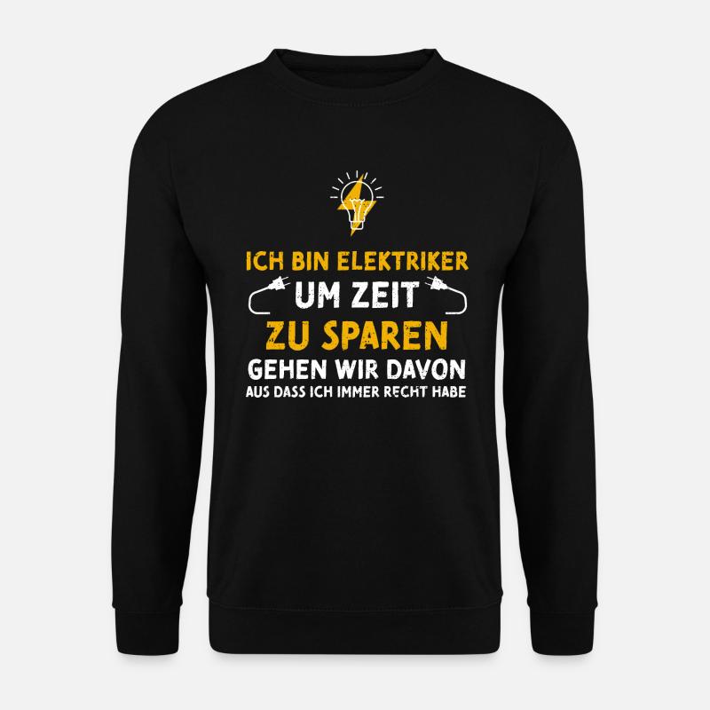 Ich Bin Elektriker Um Zeit Zu Sp... - Unisex Pullover - Schwarz