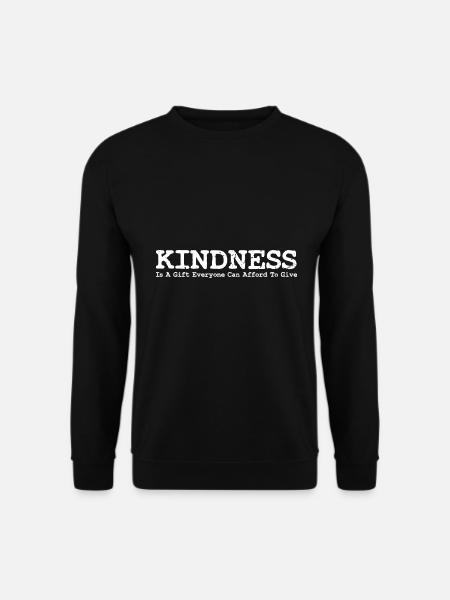 Cool Empathy Kindness Is A Gift Everyone Can - Unisex Pullover - Schwarz
