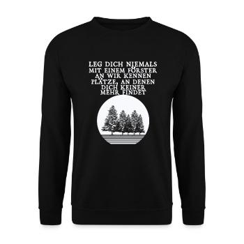 Leg Dich Niemals Mit Einem Förster An Geschenk - Unisex Pullover - Schwarz - Vorne - Alina (178cm) & Michal (187cm)